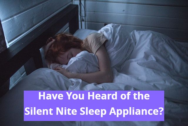 Have You Heard Of The Silent Nite Sleep Appliance?