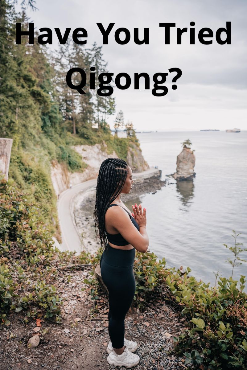 Have You Tried Qigong?