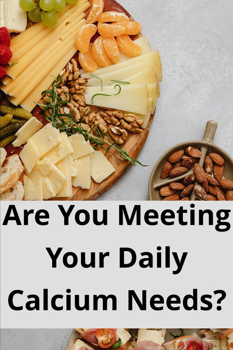 Are You Meeting Your Daily Calcium Needs?