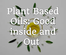 Plant Based Oils